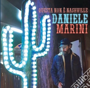 Daniele Marini - Questa Non E' Nashville cd musicale