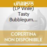 (LP Vinile) Tasty Bubblegum Flavor lp vinile