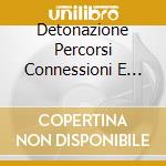 Detonazione Percorsi Connessioni E Spazi Altri Nella Controcultura / Various cd