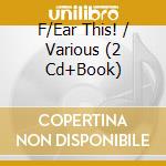 F/Ear This! / Various (2 Cd+Book) cd musicale