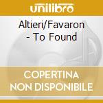 Altieri/Favaron - To Found cd
