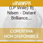 (LP Vinile) Bj Nilsen - Distant Brilliance (Ltd. 100 Copies) (10') vinile