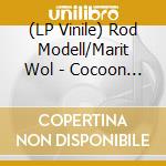 (LP Vinile) Rod Modell/Marit Wol - Cocoon (2 Lp) vinile