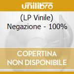 (LP Vinile) Negazione - 100% lp vinile