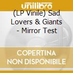 (LP Vinile) Sad Lovers & Giants - Mirror Test lp vinile