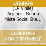 (LP Vinile) Arpioni - Buona Mista Social Ska (White Vinyl) vinile