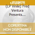 (LP Vinile) Fred Ventura Presents Milano Undiscovered 1988-1992 / Various lp vinile