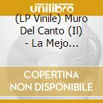 (LP Vinile) Muro Del Canto (Il) - La Mejo Medicina vinile