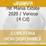 Hit Mania Estate 2020 / Various (4 Cd) cd musicale