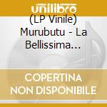 (LP Vinile) Murubutu - La Bellissima Giulietta (2 Lp) vinile