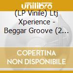 (LP Vinile) Ltj Xperience - Beggar Groove (2 Lp) vinile