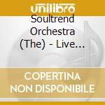 Soultrend Orchestra (The) - Live For Funk cd