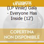 (LP Vinile) Gala - Everyone Has Inside (12") vinile