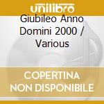 Giubileo Anno Domini 2000 / Various cd