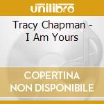 Tracy Chapman - I Am Yours