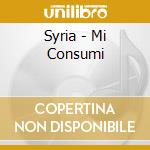 Syria - Mi Consumi cd