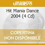 Hit Mania Dance 2004 (4 Cd) cd