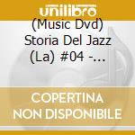 (Music Dvd) Storia Del Jazz (La) #04 - Contaminazioni, Revival E Musiche Da Film cd