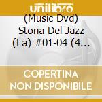 (Music Dvd) Storia Del Jazz (La) #01-04 (4 Dvd) cd