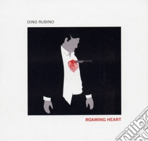 Dino Rubino - Roaming Heart cd musicale di Dino Rubino