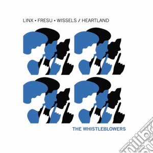 Linx - Fresu - Wissels/heartland - The Whistleblowers cd musicale di Linx