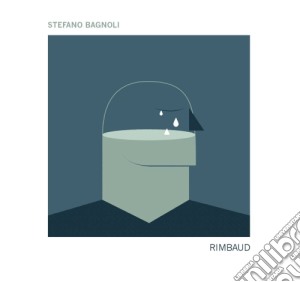 Stefano Bagnoli - Rimbaud cd musicale di Stefano Bagnoli