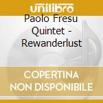 Paolo Fresu Quintet - Rewanderlust cd