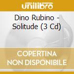 Dino Rubino - Solitude (3 Cd) cd