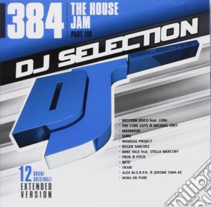 Dj Selection 384: The House Jam Part 110 cd musicale di Dj selection 384