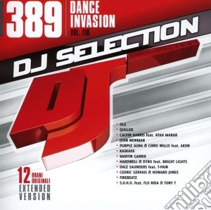 Dj Selection 389 - Dance Invasion 110 cd musicale di Dj selection 389