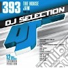 Dj Selection 393: The House Jam Part 114 cd