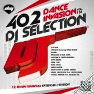 Dj Selection 402: Dance Invasion Vol.116 cd musicale di Dj selection 402
