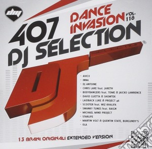 Dj Selection 407 - Dance Invasion Vol. 118 cd musicale di Dj selection 407