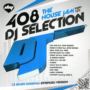 Dj Selection 408 The House Jam Part 121 cd musicale di Dj selection 408
