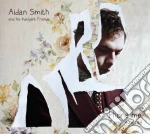 Aidan Smith And His Indulgent Friends - Phone Me If You're Bored cd