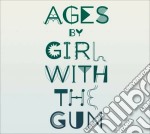 Girl With The Gun - Ages