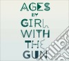 Girl With The Gun - Ages cd