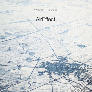 Fennesz/Ozmotic - Aireffect cd musicale di Fennesz/Ozmotic