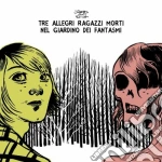 Tre Allegri Ragazzi Morti - Nel Giardino Dei Fantasmi cd