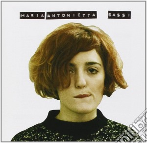 Maria Antonietta - Sassi cd musicale di Antonietta Maria