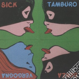 Sick Tamburo - Senza Vergogna cd musicale di Sick Tamburo