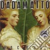 Dadamatto - Rococo' cd