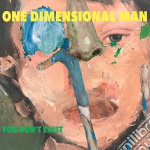 One Dimensional Man - You Don'T Exist cd musicale di One Dimensional Man