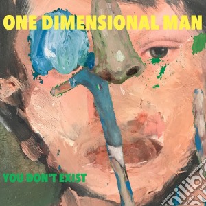 (LP Vinile) One Dimensional Man - You Don'T Exist lp vinile di One Dimensional Man