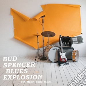 Bud Spencer Blues Explosion - Vivi Muori Blues Ripeti cd musicale di Bud Spencer Blues Explosion