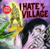 (LP Vinile) I Hate My Village - I Hate My Village cd