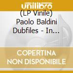 (LP Vinile) Paolo Baldini Dubfiles - In The Shell vinile