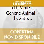 (LP Vinile) Generic Animal - Il Canto Dell'asino (Lavender Transparent) vinile