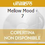 Mellow Mood - 7 cd
