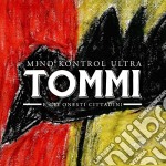 Tommi E Gli Onesti Cittadini - Mind Kontrol Ultra